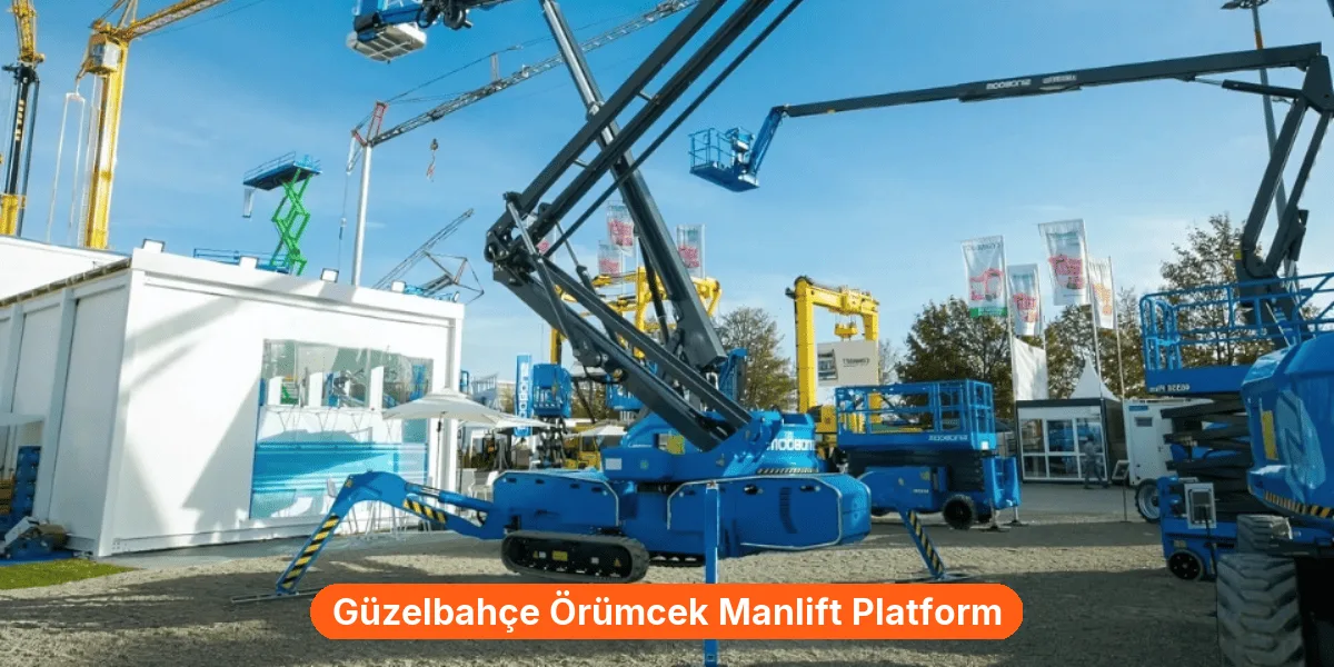 Güzelbahçe Örümcek Manlift Platform