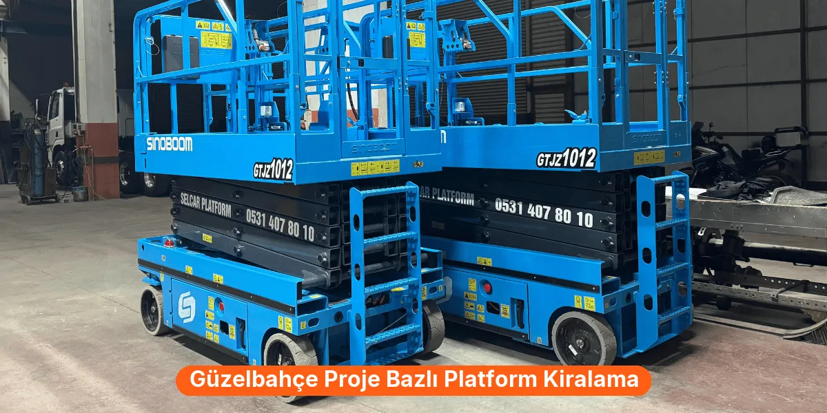 Güzelbahçe Proje Bazlı Platform Kiralama